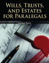 Wills, Trusts, and Estates for Paralegals / Edition 1