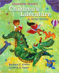 Charlotte Huck's Children's Literature: A Brief Guide / Edition 1
