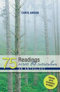 Title: 75 Readings Across the Curriculum / Edition 1, Author: Chris Anson Professor
