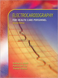 Electrocardiography for Health Care Personnel / Edition 2