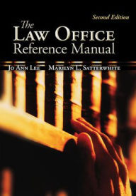 Title: The Law Office Reference Manual / Edition 2, Author: Marilyn Satterwhite