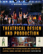 Theatrical Design and Production: An Introduction to Scene Design and Construction, Lighting, Sound, Costume, and Makeup / Edition 6