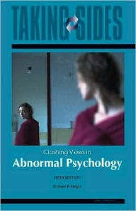 Taking Sides: Clashing Views in Abnormal Psychology / Edition 5