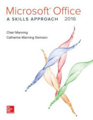 Title: Microsoft Office 2016: A Skills Approach / Edition 1, Author: Inc. Triad Interactive