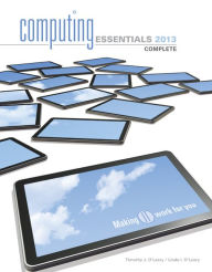 Computing Essentials 2013 / Edition 23