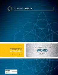 Title: Microsoft Word 2007: A Professional Approach / Edition 1, Author: Deborah Hinkle