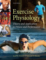 Title: Exercise Physiology: Theory and Application to Fitness and Performance / Edition 9, Author: Scott K Powers