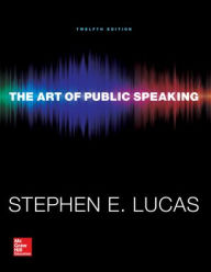 Title: The Art of Public Speaking / Edition 12, Author: Stephen Lucas