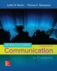 Title: Intercultural Communication in Contexts / Edition 7, Author: Judith N. Martin