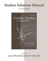 Title: Student's Solutions Manual to accompany Complex Variables and Applications / Edition 9, Author: James Ward Brown