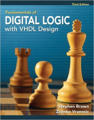 Title: Fundamentals of Digital Logic with VHDL Design / Edition 3, Author: Stephen Brown