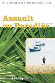 Title: Assault on Paradise / Edition 4, Author: Conrad Phillip Kottak