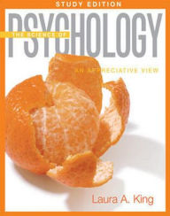 The Science of Psychology: An Appreciative View Study Edition / Edition 1