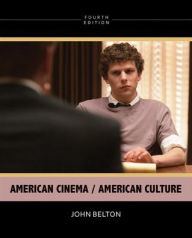 Title: American Cinema/American Culture / Edition 4, Author: John Belton