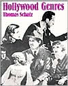 Title: Hollywood Genres: Formulas, Filmmaking, and the Studio System / Edition 1, Author: Thomas Schatz
