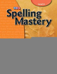 Title: Spelling Mastery Level A, Teacher Materials, Author: McGraw Hill