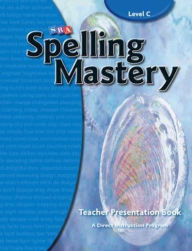 Title: Spelling Mastery Level C, Teacher Materials, Author: McGraw Hill