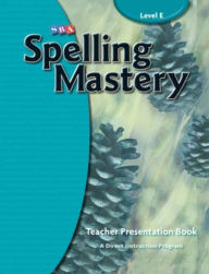 Title: Spelling Mastery Level E, Teacher Materials, Author: McGraw Hill