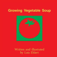 Title: Growing Vegetable Soup Little Book / Edition 1, Author: McGraw Hill
