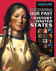 Title: Discovering Our Past: A History of the United States-Early Years, Student Edition / Edition 1, Author: McGraw Hill