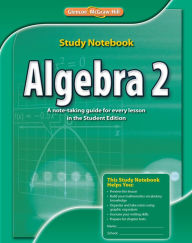Title: Algebra 2 Study Notebook, CCSS, Author: McGraw Hill