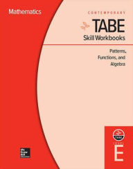 Title: TABE Skill Workbooks Level E: Patterns, Functions, and Algebra (10 copies), Author: Sara Freeman