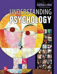 Title: Understanding Psychology / Edition 1, Author: McGraw Hill