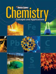 Title: Chemistry: Concepts & Applications, Student Edition / Edition 1, Author: McGraw-Hill