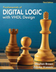 Fundamentals of Digital Logic with VHDL Design with CD-ROM / Edition 3