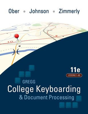 Gregg College Keyboarding & Document Processing (GDP); Lessons 1-60 text / Edition 11