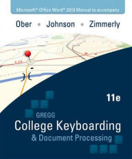 Title: Microsoft Office Word 2010 Manual t/a Gregg College Keyboarding & Document Processing (GDP); Microsoft Office Word 2010 / Edition 11, Author: Arlene Zimmerly