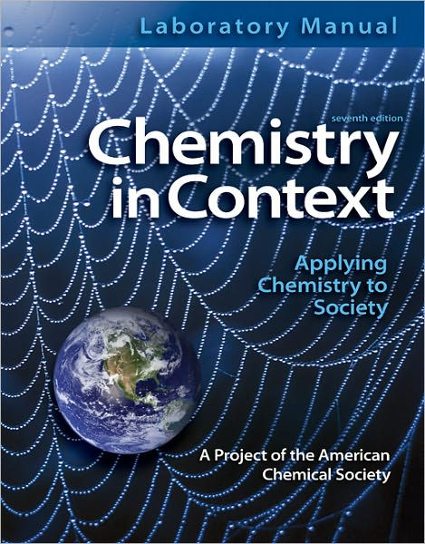 Laboratory Manual Chemistry In Context / Edition 7 By American Chemical ...