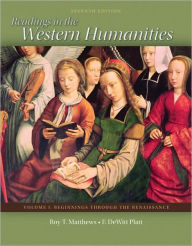Title: Readings in the Western Humanities Volume 1 / Edition 7, Author: Roy Matthews
