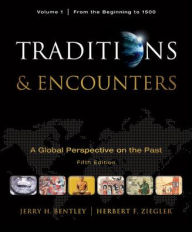 Traditions & Encounters, Volume 1 From the Beginning to 1500 / Edition 5