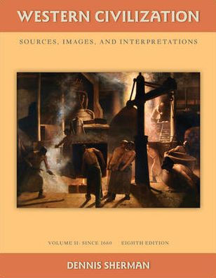 Western Civilization, Volume 2: Sources, Images, and Interpretations: Since 1660 / Edition 8