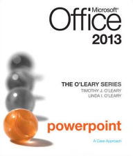 Title: The O'Leary Series: Microsoft Office PowerPoint 2013, Introductory / Edition 1, Author: Linda I. O'Leary