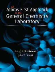 An Atoms First Approach to General Chemistry Laboratory Manual / Edition 1