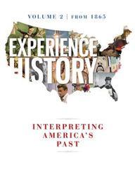 Title: Experience History, Volume 2: From 1865 / Edition 8, Author: Brian DeLay