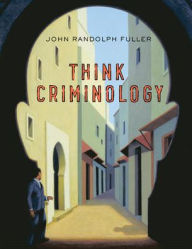 Looseleaf For Think Criminology / Edition 1