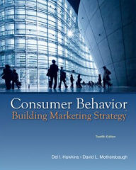 Title: Consumer Behavior: Building Marketing Strategy / Edition 12, Author: Delbert Hawkins