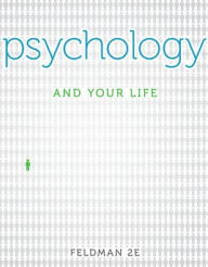 Title: Psychology & Your Life w/Connect Plus Access Card / Edition 2, Author: Robert Feldman