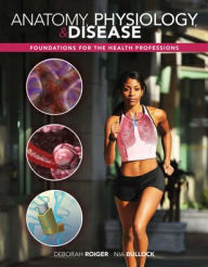 Title: Anatomy, Physiology & Disease: Foundations for the Health Professions with Connect Plus 1 Semester Access Card / Edition 1, Author: Deborah Roiger