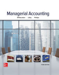 Title: Managerial Accounting / Edition 3, Author: Stacey M. Whitecotton Associate Professor