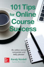 101 Tips for Online Course Success: An Online Course Companion and Daily Planner / Edition 1