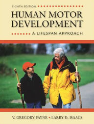 Human Motor Development: A Lifespan Approach / Edition 8