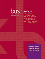 Business: Connecting Principles To Practice / Edition 2