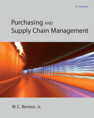 Title: Purchasing and Supply Chain Management / Edition 3, Author: W.C. Benton