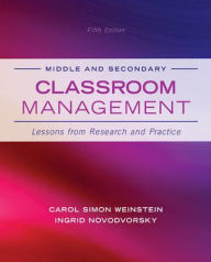 Title: Middle and Secondary Classroom Management: Lessons from Research and Practice / Edition 5, Author: Ingrid Novodvorsky