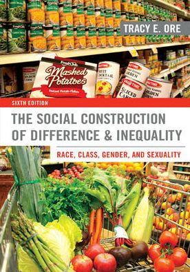 The Social Construction Of Difference And Inequality Race Class