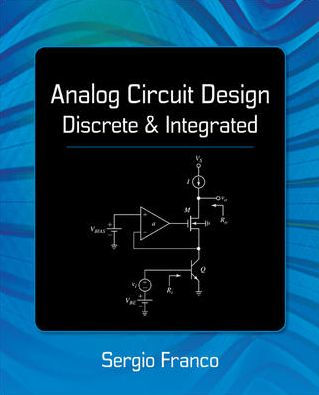Analog Circuit Design: Discrete & Integrated